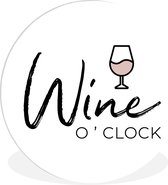 WallCircle - Wandcirkel ⌀ 30 - Wijn - Spreuken - Wine o'clock - Ronde schilderijen woonkamer - Wandbord rond - Muurdecoratie cirkel - Kamer decoratie binnen - Wanddecoratie muurcirkel - Woonaccessoires