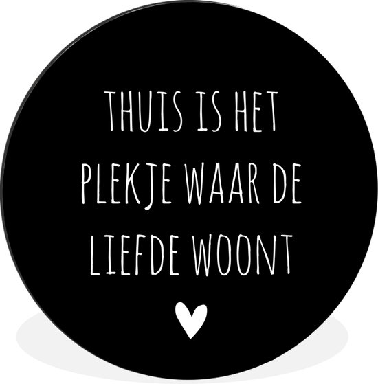 WallCircle - Wandcirkel - Muurcirkel - Spreuken - Thuis is het plekje waar de liefde woont - Quotes - Aluminium - Dibond - ⌀ 140 cm - Binnen en Buiten