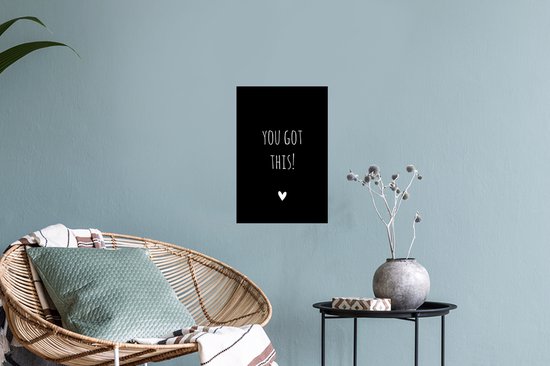 Muurstickers - Sticker Folie - Engelse quote "You got this!" met een hartje op een zwarte achtergrond - 20x30 cm - Plakfolie - Muurstickers Kinderkamer - Zelfklevend Behang - Zelfklevend behangpapier - Stickerfolie