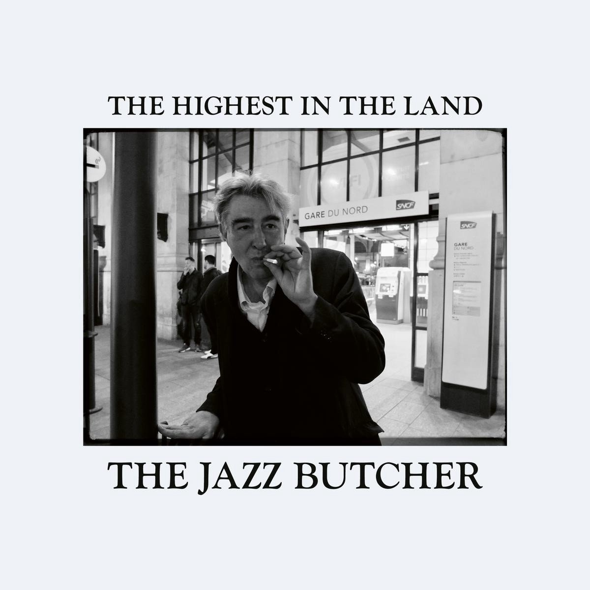 Jazz Butcher - The Highest In The Land (LP)