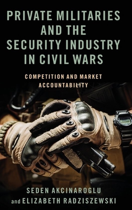 Private Militaries and the Security Industry in Civil Wars - cover