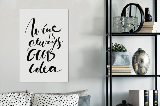 Citation à Vin est toujours une bonne idée avec un fond blanc 60x90 cm - impression photo sur toile peinture (Décoration murale salon / chambre à coucher)