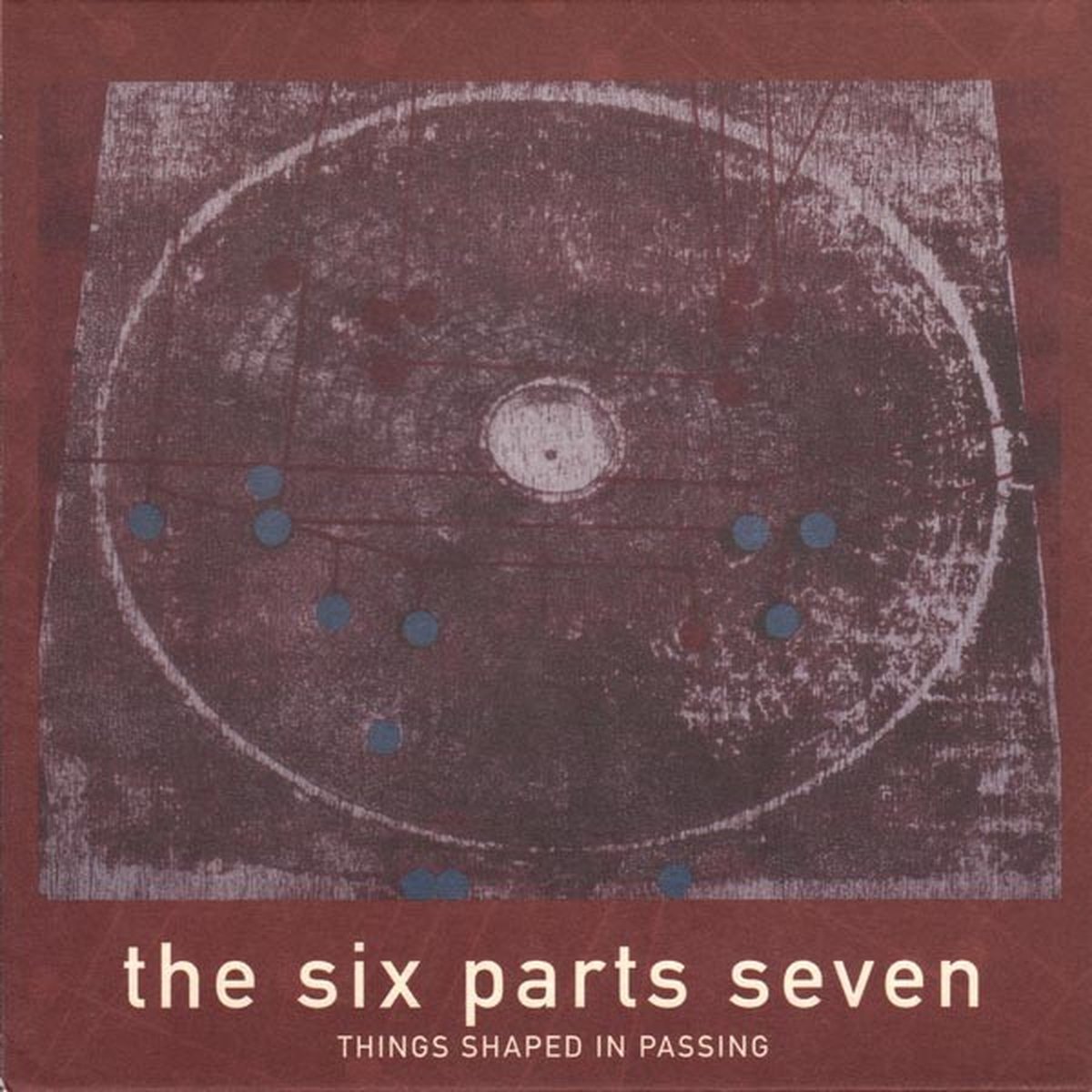 The Six Parts Seven - Things Shaped In Passing (CD)
