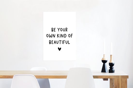 Affiche citation anglaise Be your own kind of beautiful avec un coeur sur fond blanc - 40x60 cm
