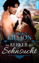 Historical Romance von Kimberly Killion 2 - Im Kerker der Sehnsucht