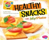 What's on MyPlate? - Healthy Snacks on MyPlate