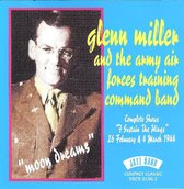 Glenn Miller & The Army Air Forces Training Command Band - Moon Dreams. Complete Shows 'I Sust (CD)