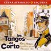 Cesar Stroscio & Esquina - Les Tangos De Corto (2 CD)