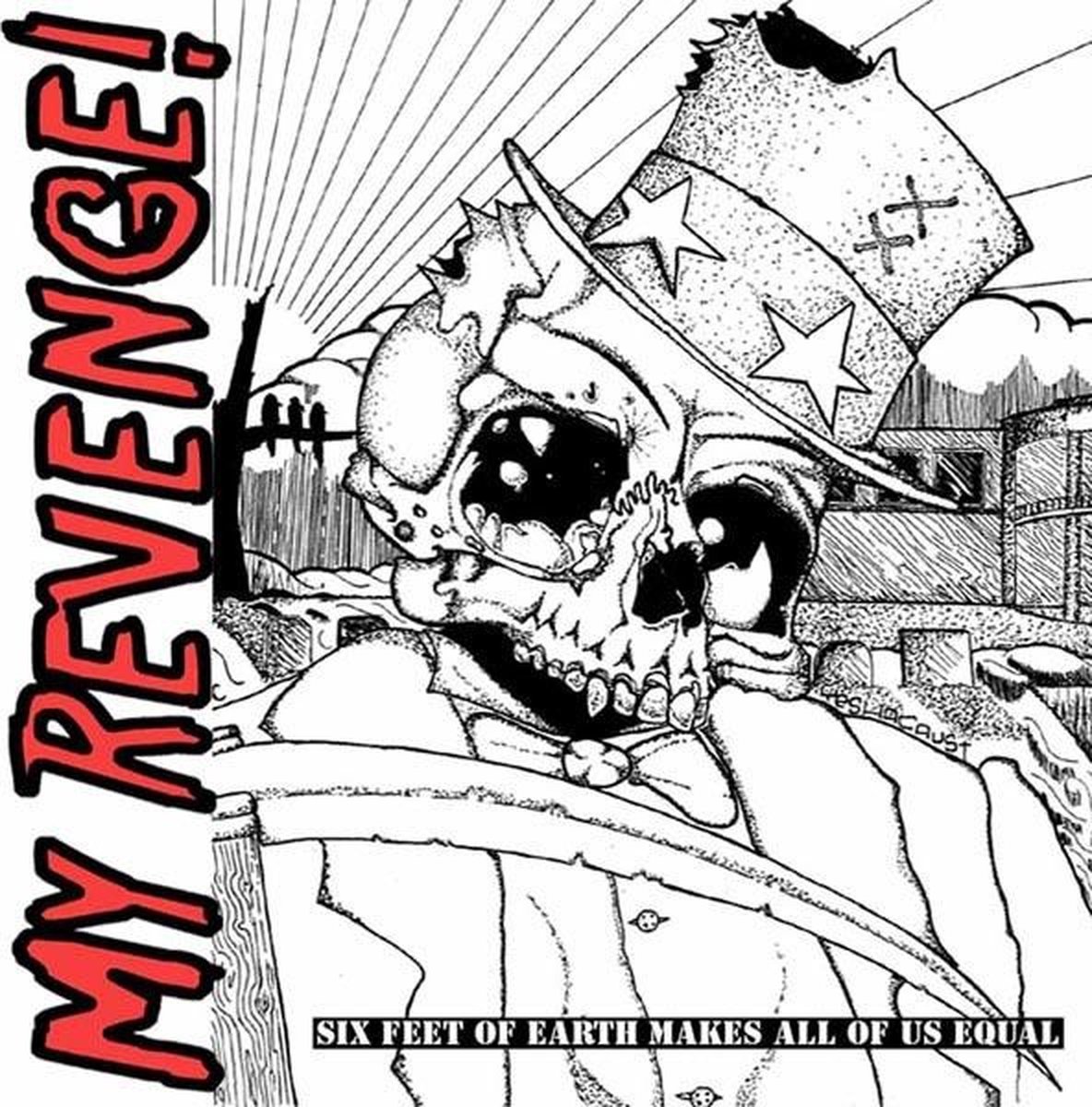 My Revenge - Six Feet Of Earth Makes All Of Us Equal (CD)
