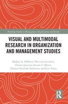 Routledge Studies in Management, Organizations and Society - Visual and Multimodal Research in Organization and Management Studies