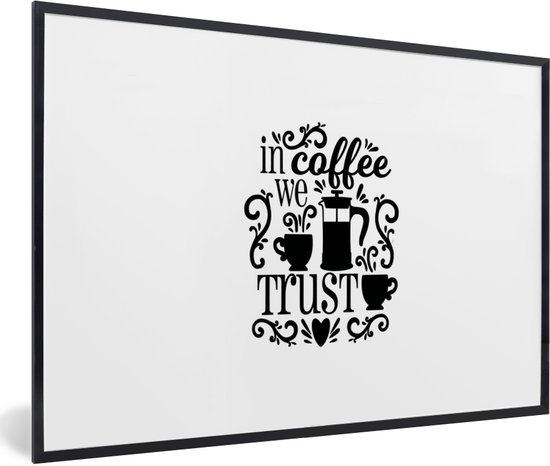 Quote In coffee we trust op een witte achtergrond