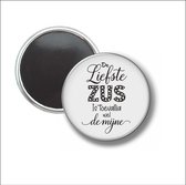 Button Met Magneet 58 MM - De Liefste Zus Is Toevallig Wel De Mijne - NIET VOOR KLEDING