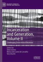 Palgrave Studies in Prisons and Penology - Incarceration and Generation, Volume II