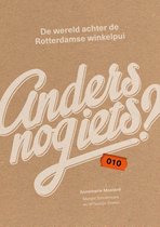 Boek 'Anders nog iets?' met tekst 'De wereld achter de Rotterdamse winkelpui' op bruin.