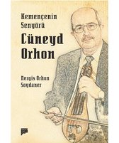 Kemençenin Senyörü Cüneyd Orhon