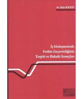 İş Sözleşmesinde Feshin Geçersizliğinin Tespiti ve Hukuki