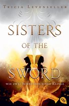 Die Sisters-of-the-Sword-Reihe 1 - Sisters of the Sword - Wie zwei Schneiden einer Klinge