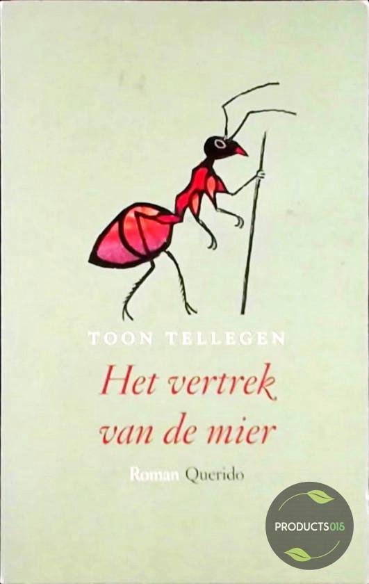 Boek 'Het vertrek van de mier' door Toon Tellegen met een illustratie van een rode mier op een tak.