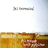 Hi Tereska - Die Wande Wiss Gestrichen (CD)