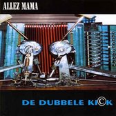 Allez Mama - De Dubbele Kick (CD)