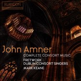 Mark Keane Dublin Consort Singers F - John Amner Complete Consort Music (CD)