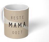 Mok - Koffiemok - Spreuken - Quotes Beste Mama Ooit - Best mom - Moederdag - Mama - Mokken - 350 ML - Beker - Koffiemokken - Theemok - Mok met tekst