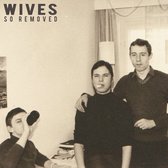 Wives - So Removed (CD)