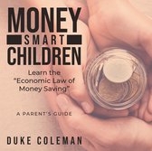 Money Smart Children Learn the "Economic Law of Money Saving