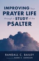 Improving Your Prayer Life through a Study of the Psalter