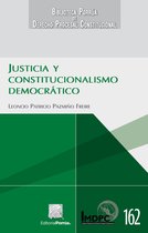 Biblioteca Porrúa de Derecho Procesal Constitucional 162 - Justicia y constitucionalismo democrático