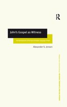 Routledge New Critical Thinking in Religion, Theology and Biblical Studies - John's Gospel as Witness
