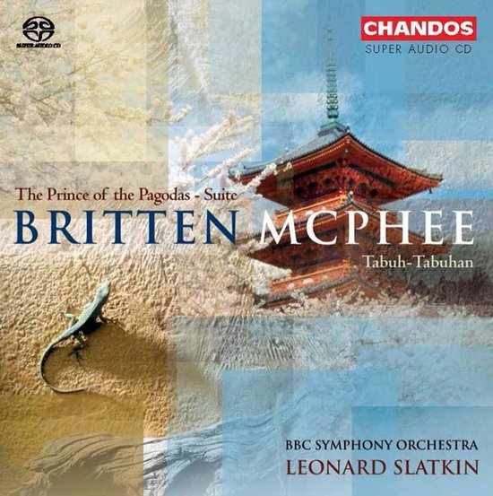 CD-hoes met een Japanse pagode, een hagedis en tekst van "The Prince of the Pagodas - Suite BRITTEN MCPHEE Tabuh-Tabuhan BBC SYMPHONY ORCHESTRA LEONARD SLATKIN"