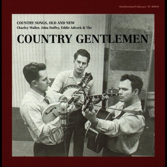 The Country Gentlemen - Country Songs, Old And New (CD)