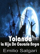 Trilogía De Piratas 3 - Yolanda La Hija Del Corsario Negro