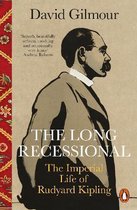 The Long Recessional The Imperial Life of Rudyard Kipling