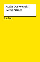 Reclams Universal-Bibliothek - Weiße Nächte. Ein empfindsamer Roman. Aus den Erinnerungen eines Träumers