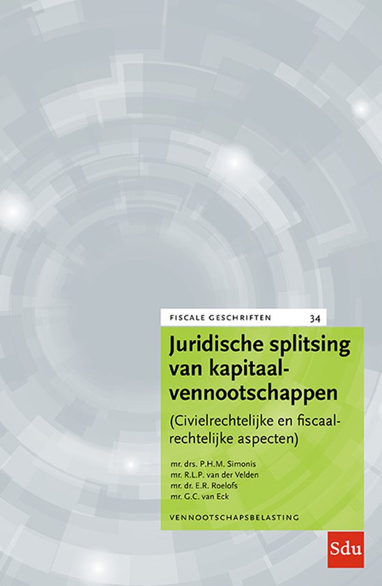 Fiscale geschriften 34 - Juridische splitsing van kapitaalve ... - cover