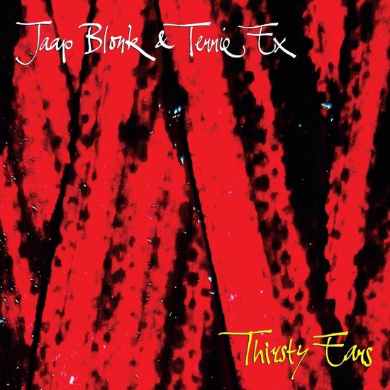 Jaap Blonk & Terrie Ex - Thirsty Ears (CD)