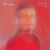 Mermaidens - Look Me In The Eye (CD)