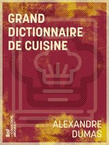 Gastronomie et art de la table - Grand dictionnaire de cuisine