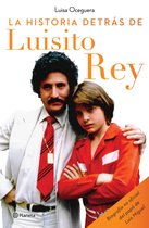 Biografías - La historia detrás de Luisito Rey