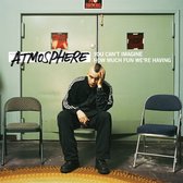 Atmosphere - You Can't Imagine How Much Fun We're Having (2 LP)