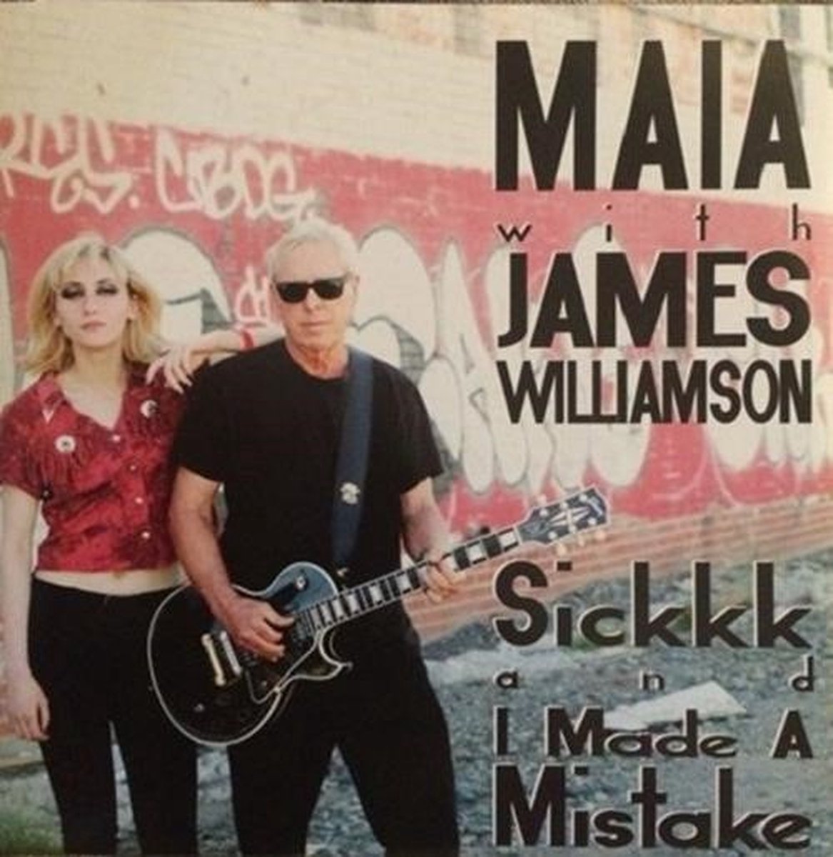 Maia With James Williamson - Sickkk and I Made A Mistake (7" Single)