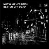 Nueva Generation & Better Off Dead - Split (7" Vinyl Single)