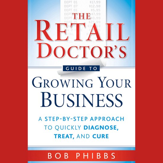 The Retail Doctor's Guide to Growing Your Business - cover