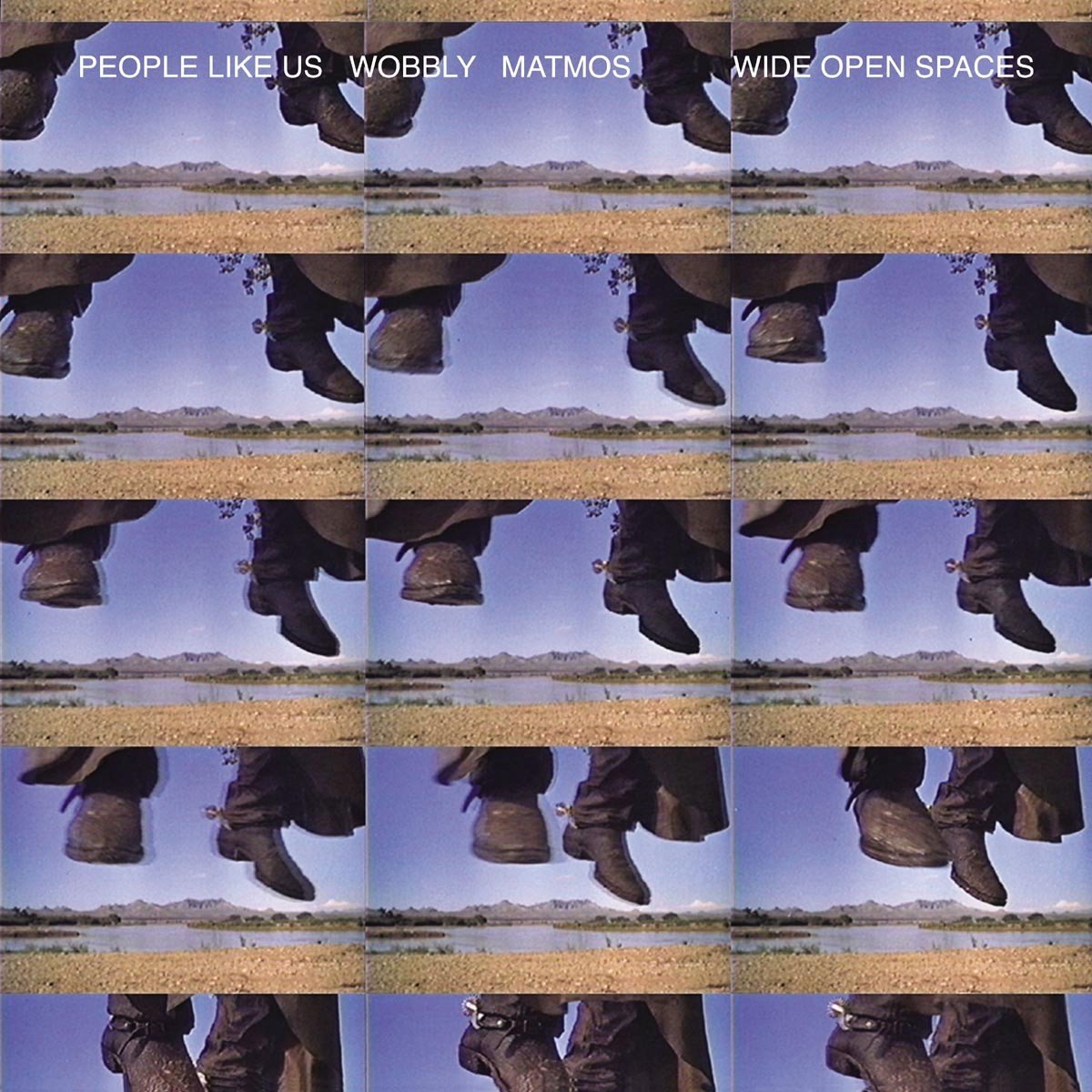 People Like Us & Matmos & Wobbly - Wide Open Spaces (LP)