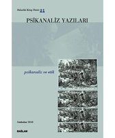 Psikanaliz Yazıları 21   Psikanaliz ve Etik