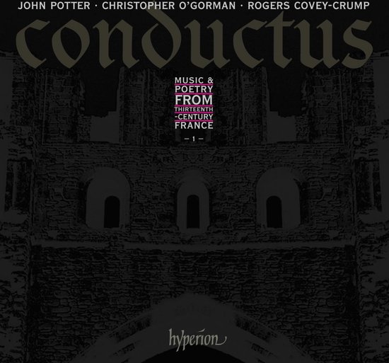 John Potter, Christopher O'Gorman, Rogers Covey-Crump - Conductus, Vol. 1 - Music & poetry from thirteenth-century France (CD)