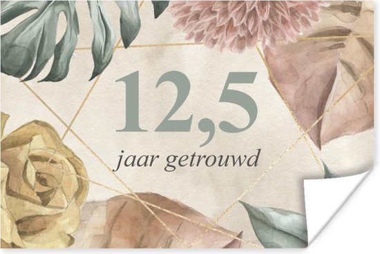 Poster 12,5 jaar getrouwd - Quotes - Jubileum - Spreuken - 120x80 cm | bol