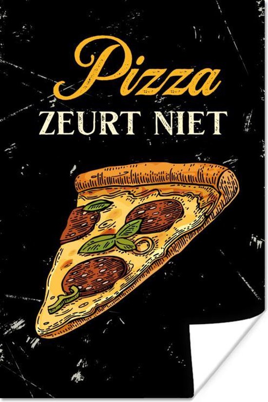Poster Pizza - Retro - Quote - 80x120 cm - Cadeau voor vrouw - Cadeau voor man - Vaderdag cadeau - Geschenk - Cadeautje voor hem - Tip - Mannen